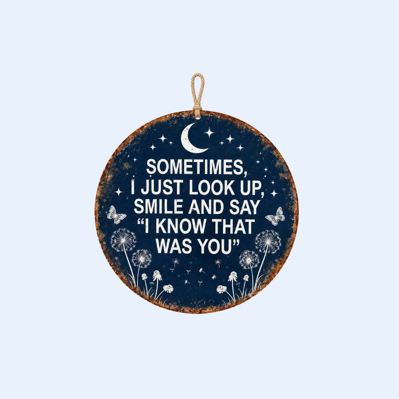 "I Know That Was You" Memorial Garden Sign – A Gentle Hug For The Soul 🦋